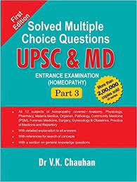 Solved Multiple Choice Questions Upsc & Md Entrance Examination (Homeopathy) Part 3